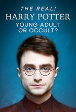 Watch The Real! Harry Potter - Young Adult or Occult? Freemovieswatch