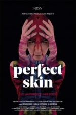 Watch Perfect Skin Freemovieswatch
