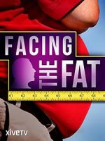 Watch Facing the Fat Freemovieswatch