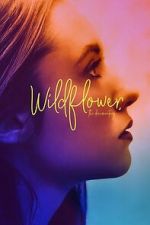 Watch Wildflower: The Documentary Freemovieswatch