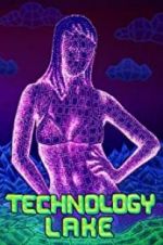 Watch Technology Lake: Meditations on Death and Sex Freemovieswatch