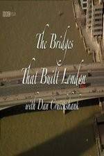Watch The Bridges That Built London Freemovieswatch