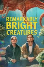 Watch Remarkably Bright Creatures Freemovieswatch