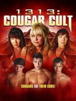 Watch 1313: Cougar Cult Freemovieswatch