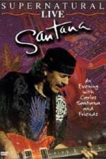 Watch Santana: Supernatural Live Freemovieswatch