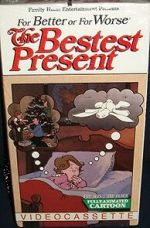 Watch For Better or for Worse: The Bestest Present Freemovieswatch