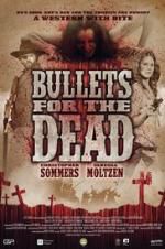 Watch Bullets for the Dead Freemovieswatch