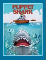 Watch Puppet Shark Freemovieswatch