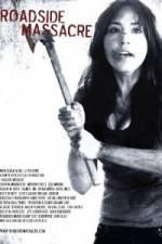 Watch Roadside Massacre Freemovieswatch