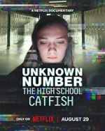Watch Unknown Number: The High School Catfish Freemovieswatch