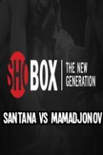 Watch ShoBox Santana vs Mamadjonov Freemovieswatch