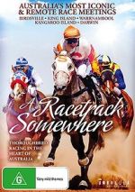Watch A Racetrack Somewhere Freemovieswatch