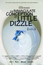 Watch The Immaculate Conception of Little Dizzle Freemovieswatch