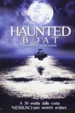 Watch Haunted Boat Freemovieswatch
