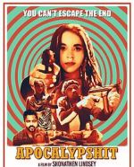 Watch Apocalypshit Freemovieswatch