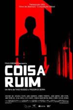 Watch Coisa Ruim Freemovieswatch