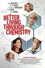 Watch Better Living Through Chemistry Freemovieswatch
