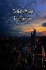 Watch The Hidden World of Britain's Immigrants Freemovieswatch