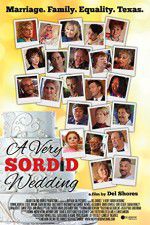Watch A Very Sordid Wedding Freemovieswatch