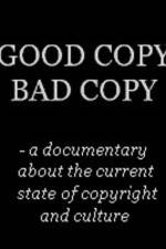 Watch Good Copy Bad Copy Freemovieswatch