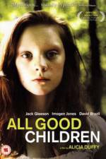 Watch All Good Children Freemovieswatch