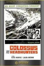 Watch Colossus and the Headhunters Freemovieswatch