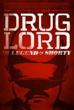 Watch Drug Lord: The Legend of Shorty Freemovieswatch