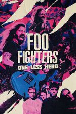 Watch Foo Fighters: One Less Hero Freemovieswatch