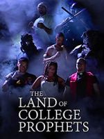 Watch The Land of College Prophets Freemovieswatch