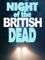 Watch Night of the British Dead Freemovieswatch