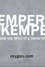 Watch Kemper on Kemper: Inside the Mind of a Serial Killer Freemovieswatch