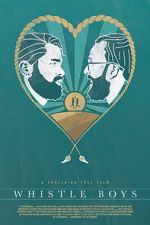 Watch Whistle Boys (Short 2017) Freemovieswatch