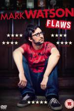 Watch Mark Watson: Flaws Freemovieswatch