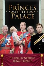 Watch Princes of the Palace - The Royal British Family Freemovieswatch
