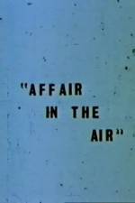 Watch Affair in the Air Freemovieswatch