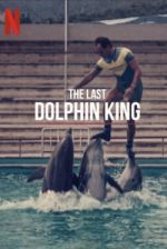 Watch The Last Dolphin King Freemovieswatch