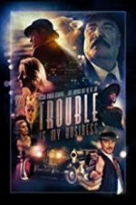 Watch Trouble Is My Business Freemovieswatch