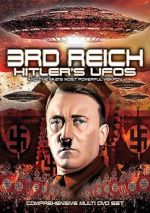 Watch 3rd Reich: Hitler\'s UFOs and the Nazi\'s Most Powerful Weapon Freemovieswatch