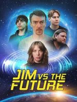 Watch Jim vs the Future Freemovieswatch