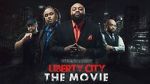 Watch Liberty City the Movie (Short 2019) Freemovieswatch