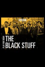 Watch The Black Stuff Freemovieswatch