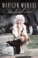 Watch Marilyn Monroe The Final Days Freemovieswatch