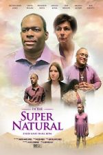Watch In the Super Natural Freemovieswatch