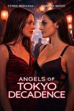 Watch Angels of Tokyo Decadence Freemovieswatch