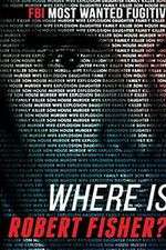 Watch Where Is Robert Fisher? Freemovieswatch