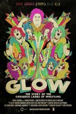 Watch GLOW: The Story of The Gorgeous Ladies of Wrestling Freemovieswatch