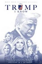 Watch The Trump I Know Freemovieswatch
