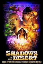 Watch Shadows in the Desert: High Strangeness in the Borrego Triangle Freemovieswatch