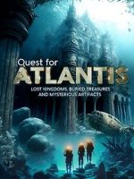 Watch Quest for Atlantis: Lost Kingdoms, Buried Treasures and Mysterious Artifacts Freemovieswatch
