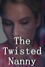 Watch The Twisted Nanny Freemovieswatch